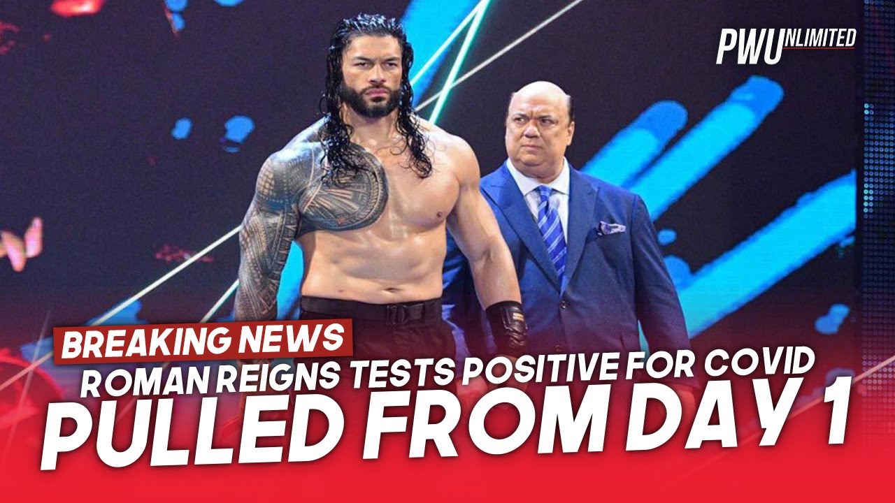 𝘽𝙍𝙀𝘼𝙆𝙄𝙉𝙂 𝙉𝙀𝙒𝙎: Roman Reigns Positive For COVID & Pulled From Day 1, Lesnar Still In Main Event
