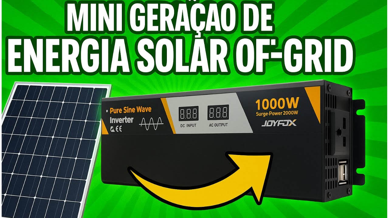 Mini geração de energia solar off-grid - inversor Joyfox 1000w