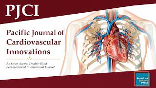 Pacific Journal of Cardiovascular Innovations (PJCI) | Author Guidelines & Manuscript Submission