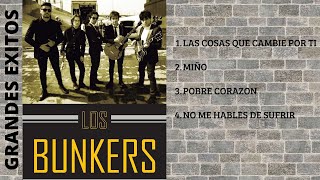 LOS BUNKERS - GRANDES EXITOS