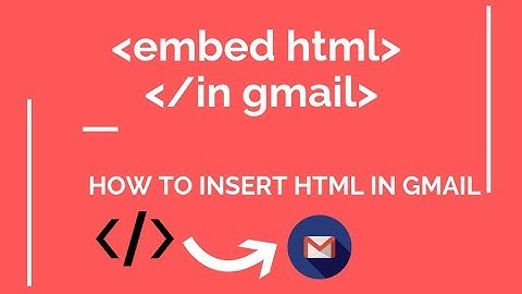 How to Embed HTML in Gmail