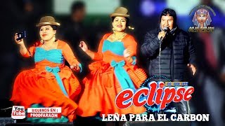 Video thumbnail of "ECLIPSE - LEÑA PARA EL CARBÓN 2019 EN VIVO (Bolivia)"