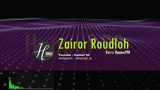 Karaoke sholawat Zairo Roudlo | Versi haneef90