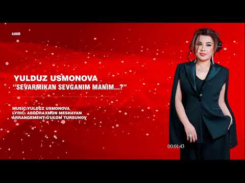 YULDUZ USMONOVA-SEVARMIKAN SEVGANIM MANIM…?(OFFICIAL AUDIO)2022