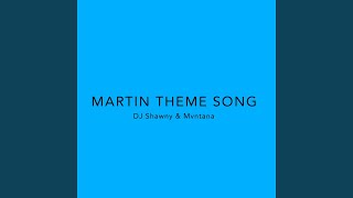 Martin Theme Song (feat. Mvntana)