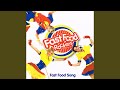 Fast Food Song [Extra Large Deep Pan Mix]