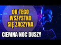 Ciemna noc duszy - duchowe przejście, o którym nikt nie mówi głośno
