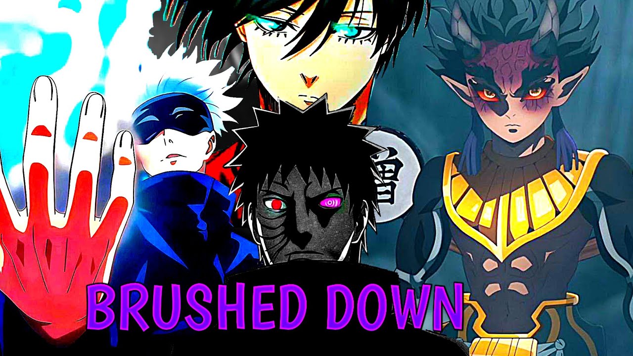 BRUSHED DOWN! (Slowed) [AMV]