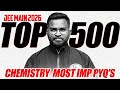 Top 500 Most Important Chemistry PYQs for JEE Main 2026 🔥 | Chapter-Wise Practice List | Telugu