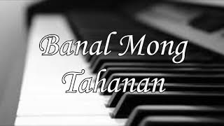 Banal Mong Tahanan / Minus one with lyrics