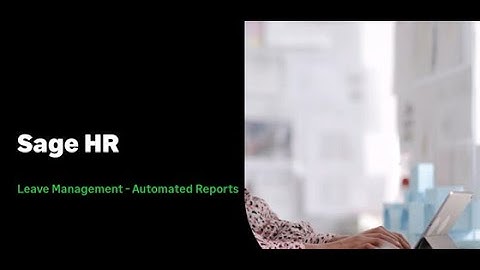 Sage HR: Leave Management - Automated Reports