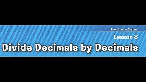 Ch.3 Lesson 8 Divide Decimals by Decimals (part 1)