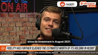 📢  Fidelity has further slashed the estimated worth of its holding in Reddit
