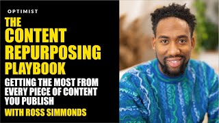 The Content Repurposing Playbook: Getting The Most From Every Piece Of Content You Publish