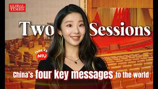 Two Sessions: China’s four key messages to the world