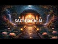 Sacred Calm 🌿 | 1 Hour of Relaxing Ambient Music