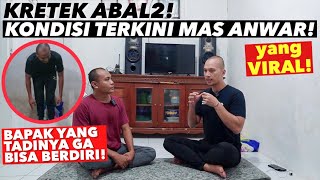 KRETEK ABAL2 MAS ANWAR YANG HAMPIR LUMPUH! UDAH MAKIN SEGER SEKARANG!