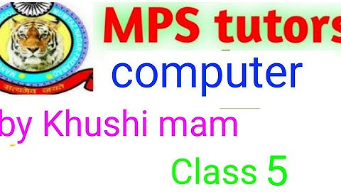 class-5 computer ch-3 part-2 by khushi mam