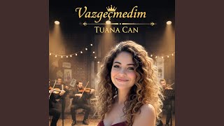 Vazgeçmedim