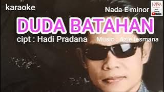 DUDA BATAHAN Karaoke Cipt: Hadi Pradana