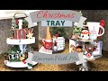 CHRISTMAS TRAY DECORATE WITH ME/ TIERED TRAY IDEAS/CHRISTMAS DECOR 2019