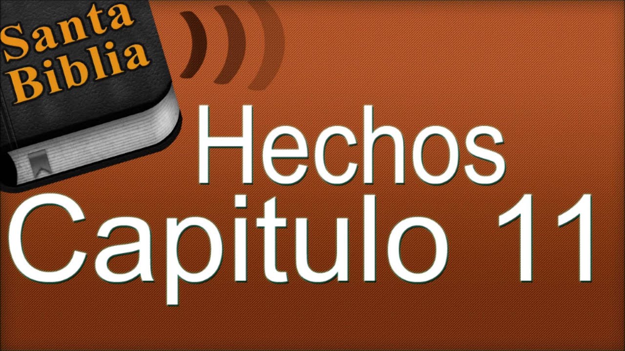 Hechos Capitulo 11 Biblia Hablada Youtube