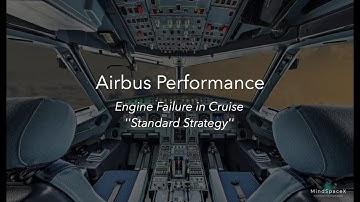Airbus Performance - Engine Failure in Cruise 