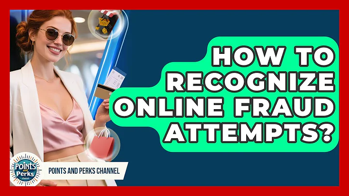 How To Recognize Online Fraud Attempts? - Points and Perks Channel