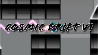 Geometry Dash: Cosmic Drift (codyrhodes15 + me) |PREVIEW 1|