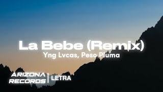 La Bebé (Remix) - Yng Lvcas &amp; Peso Pluma (Clean - Letra)