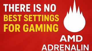 There Is No BEST AMD Radeon Settings For Gaming!
