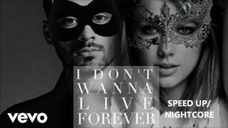 ZAYN & Taylor Swift - I Dont Wanna Live Forever [Speed up]