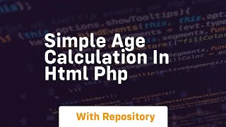 Simple age calculation in html php