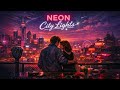 Neon City Lights - 80s Inspired Retrowave | Synthwave | Nostalgic Vibes