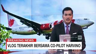 Vlog Terakhir Bersama CO-Pilot Harvino.Tragedi Lion Air Jt610