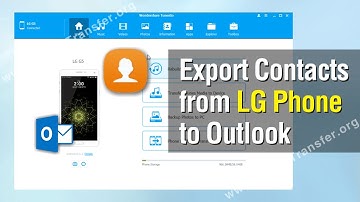 Contacts to Outlook | How to Export Contacts from LG Phone to Outlook