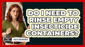 Do I Need To Rinse Empty Insecticide Containers?