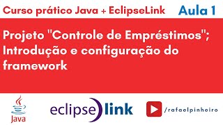 [Curso Java + EclipseLink] (Aula 1) - Introdução e Configuração Profile