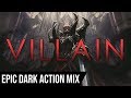 VILLAIN | 1 HOUR of Epic Dark Sinister Dramatic Action Music