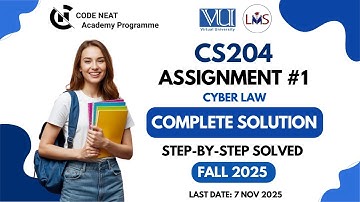 CS204 Assignment #1 Fall 2025 | Complete Solution With Explanation | Step-by-Step | codeneat.com