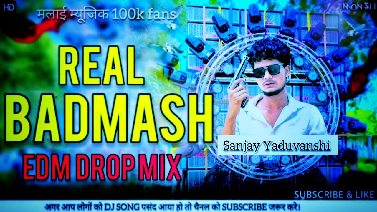 DJ EDM MIX - Real Badmash - Sanjay Yaduvanshi Dj Song | DJ ASK Remix