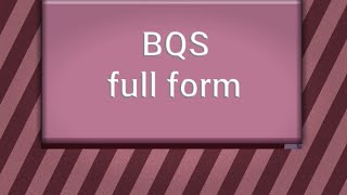 bqs ka full form