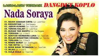 DANGDUT KOPLO TERBAIK I NADA SORAYA I OFFICIAL AUDIO MUSIC I 2022