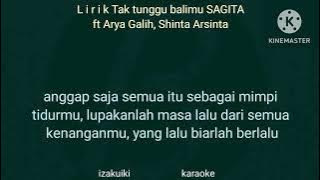 Lirik Tak tunggu balimu SAGITA ft Arya Galih, Shinta Arsinta