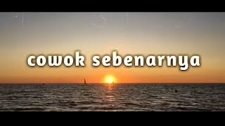 Story WA keren bikin baper || COWOK SEBENARNYA || #28