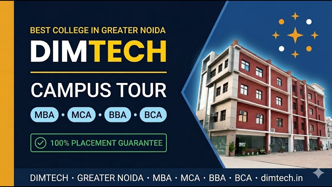 Dim Tech DIMTECH Campus Tour 2026 | Best MBA & MCA College in Greater Noida ...