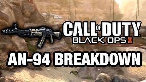 AN-94 Weapon Breakdown: Black Ops 2 with Maximilian