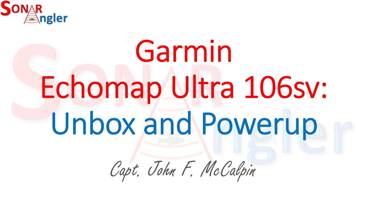 Garmin ECHOMAP Ultra 106sv Unbox and Powerup 