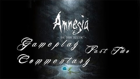 Amnesia: Dark Descent (Part 2) *Walkthrough Gameplay* ( 1080p HD )