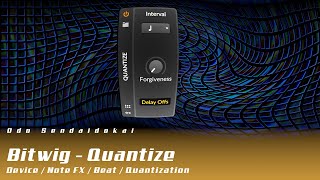 Bitwig - Quantize (Note FX)